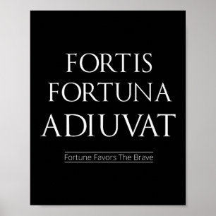 Poster Fortis Fortuna Adiuvat Fortune Favorece A Coragem