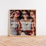 Poster Foto dos melhores amigos e cobertura de texto mode<br><div class="desc">Este poster moderno apresenta sua foto favorita de você e seu bff,  com as palavras "melhores amigos" na repetição de texto branco como uma camada.</div>
