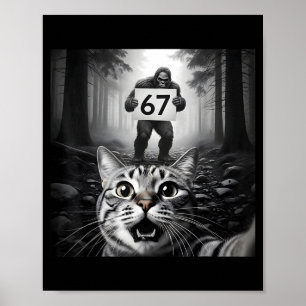 Poster Foto engraçada de gato com Bigfoot 67 Seis Sete Me