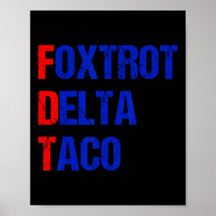 Poster Foxtrot Delta Taco Trump Sempre Chica Taco