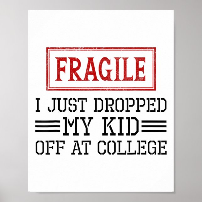 Poster Frágil Eu Acabei De Deixar Meu Filho Na Faculdade  (Frente)