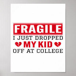 Poster Frágil Eu Acabei De Deixar Meu Filho Na Faculdade