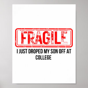 Poster Frágil Eu Acabei De Deixar Meu Filho Na Faculdade