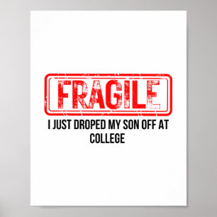 Poster Frágil Eu Acabei De Deixar Meu Filho Na Faculdade