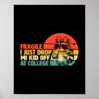 Poster Frágil Eu Acabei De Deixar Meu Filho Na Faculdade 