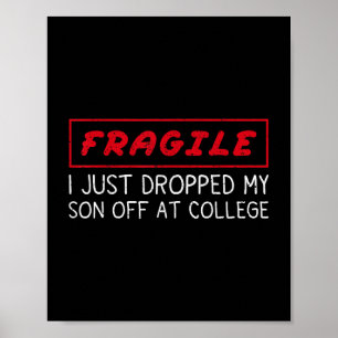 Poster Frágil Eu Acabei De Deixar Meu Filho Na Faculdade