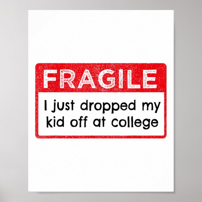 Poster Frágil Eu Acabei De Deixar Meu Filho Na Faculdade  (Frente)