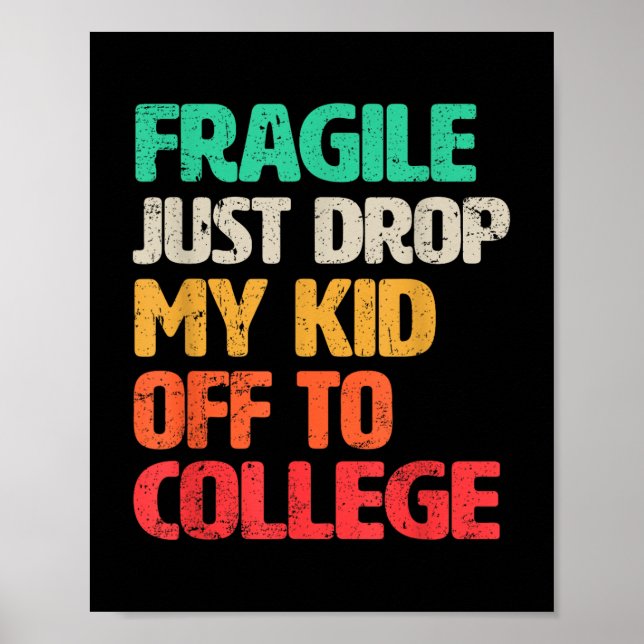 Poster Frágil Eu Acabei De Deixar Meu Filho Na Faculdade  (Frente)