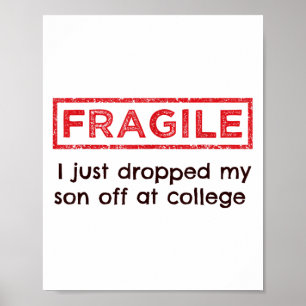 Poster Frágil Eu Acabei De Deixar Meu Filho Na Faculdade 