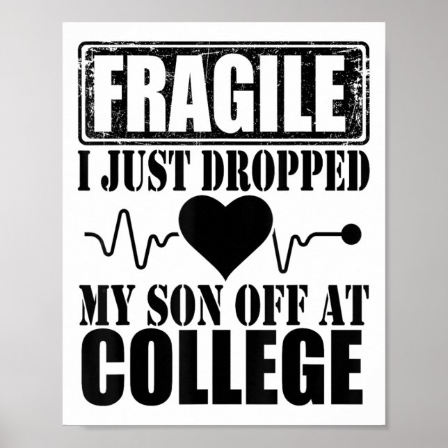 Poster Frágil Eu Acabei De Deixar Meu Filho Na Faculdade  (Frente)