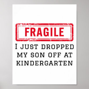 Poster Frágil Eu Acabei De Deixar Meu Filho No Jardim De 