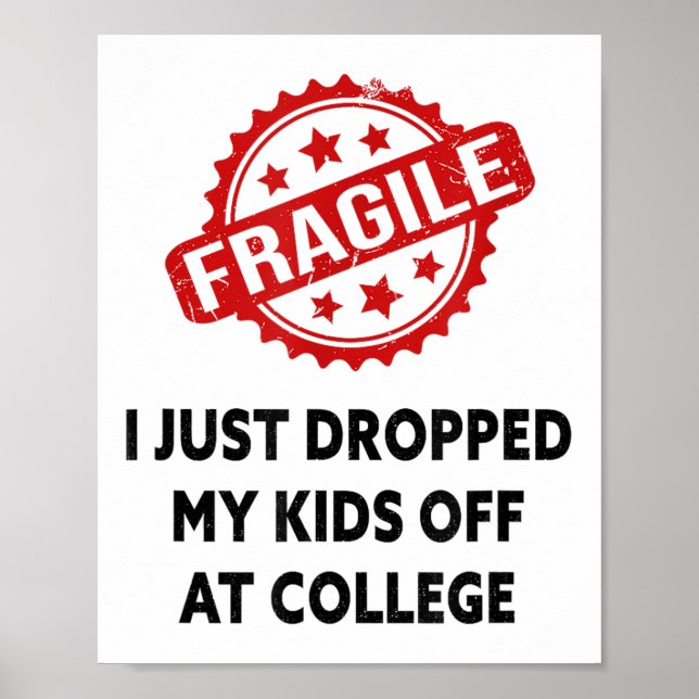 Poster Frágil Eu Acabei De Deixar Meus Filhos Na Faculdad (Frente)