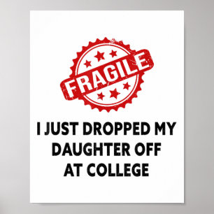 Poster Frágil Eu Acabei De Deixar Minha Filha Na Faculdad