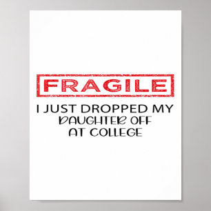 Poster Frágil Eu Acabei De Deixar Minha Filha Na Faculdad