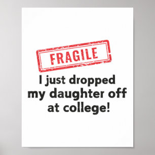 Poster Frágil Eu Acabei De Deixar Minha Filha Na Faculdad