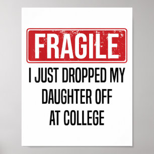 Poster Frágil Eu Acabei De Deixar Minha Filha Na Faculdad