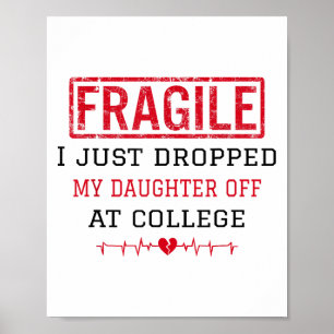 Poster Frágil Eu Acabei De Deixar Minha Filha Na Faculdad