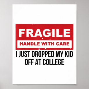 Poster Frágil Eu Acabei De Deixar O Meu Filho No College 