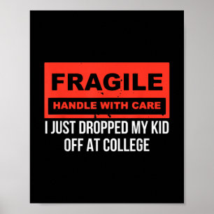 Poster Frágil Eu Acabei De Deixar O Meu Filho No College