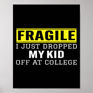 Poster Frágil Eu Acabei De Deixar O Meu Filho No College