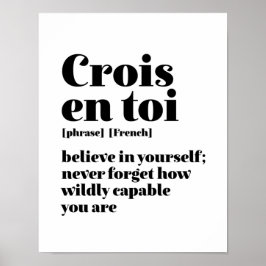 Poster Francês Inspiracional Acredite em si mesmo Crois E