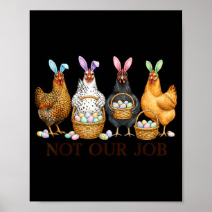Poster Frango de Páscoa engraçado não trabalho ovos casa