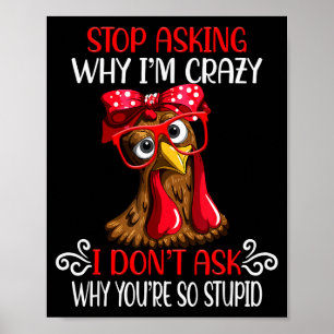 Poster Frango Engraçado Para de Perguntar Por Que Eu Gali