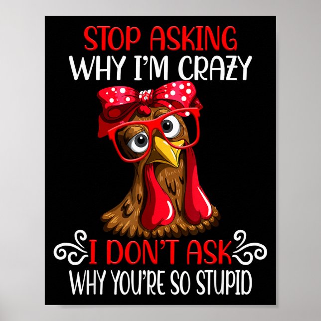 Poster Frango Engraçado Para de Perguntar Por Que Eu Gali (Frente)