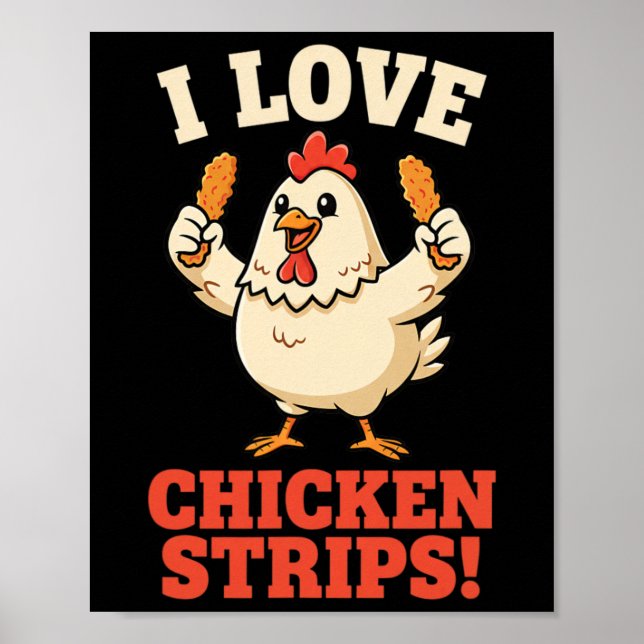 Poster Frango, Eu Amo Tiras de Frango! Humor de Frango En (Frente)