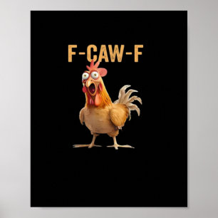 Poster Frango F-Caw-F engraçado Frango F-Caw-F engraçado 