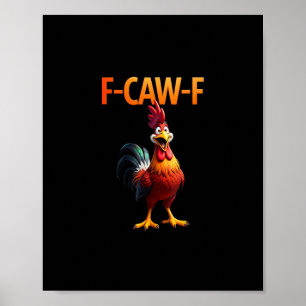 Poster Frango F-Caw-F engraçado Frango F-Caw-F gótico Vin