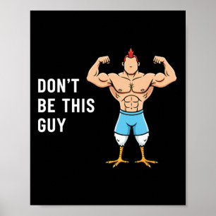 Poster Frango Não Seja Esse Cara Piada Frango Sarado Meme