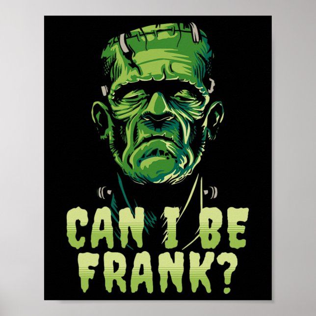 Poster Frankenstein Engraçado Posso Ser O Horror De Frank (Frente)