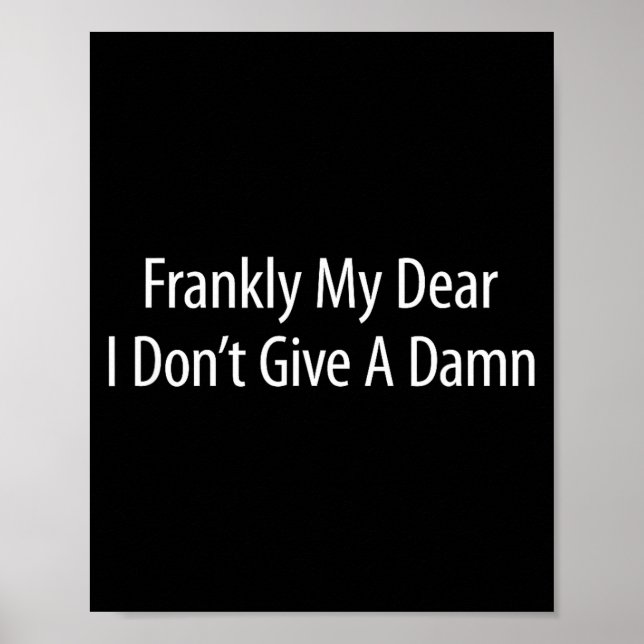 Poster Frankly My Dear I Don't Give A -  (Frente)
