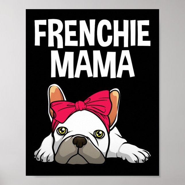 Poster Frenchie Mãe Design de Bulldog Francês para Mulher (Frente)