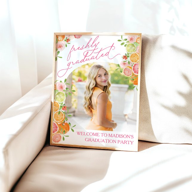 Poster Freshly Graduated Floral Citrus Welcome Sign (Criador carregado)