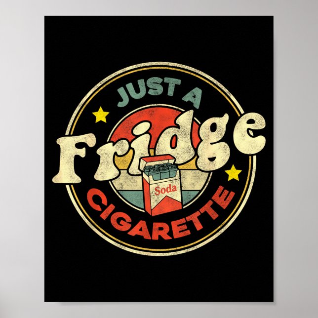 Poster Fridge Cigarette Shirt Just A Fridge Cigarette Gra (Frente)