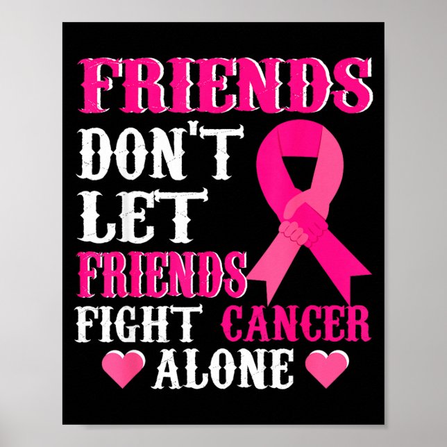 Poster Friends Don't Fight Alone Breast Cancer Awareness  (Frente)