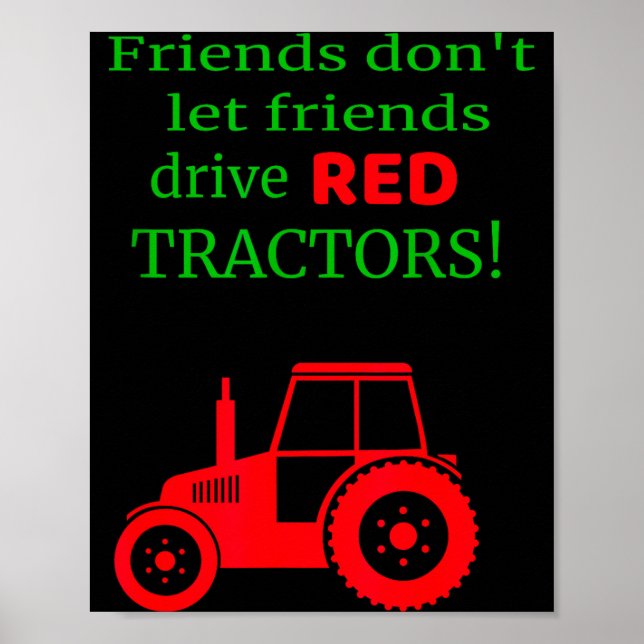 Poster Friends Dont Let Friends Drive Red Tractors  (Frente)