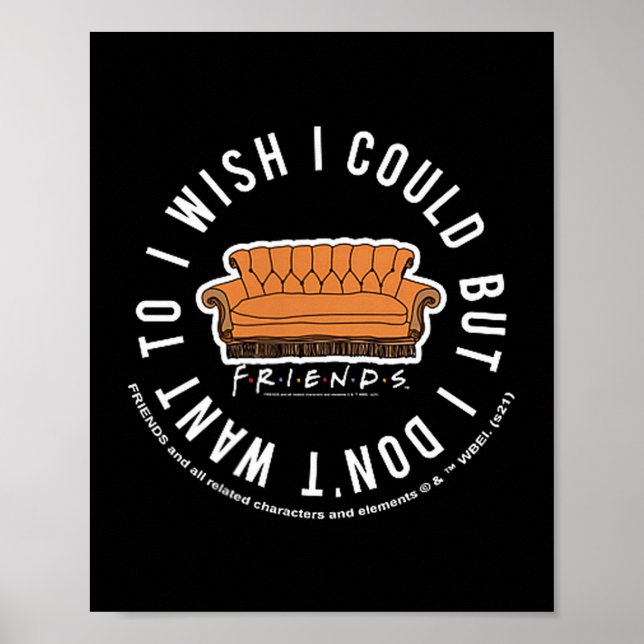 Poster Friends I Wish I Could But I Don't Want To Cket Lo (Frente)