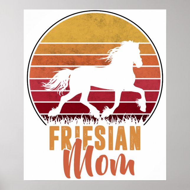 Poster Frísia- Mãe Frísia- Para Amante de Cavalos Frísia (Frente)