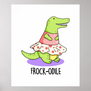 Poster Frock-odile Crocodilo Cute Pun