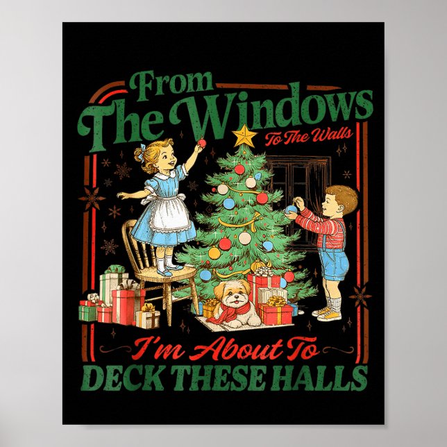 Poster From The Windows To Walls Im About Deck These Hall (Frente)