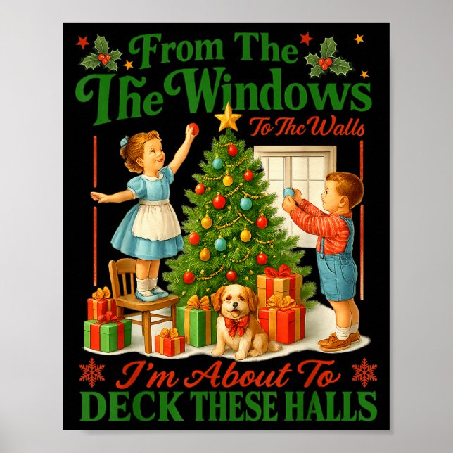 Poster From The Windows To Walls Im About Deck These Hall (Frente)