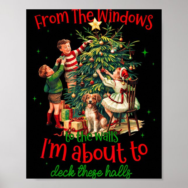 Poster From Windows To Walls Im About To Deck These Halls (Frente)