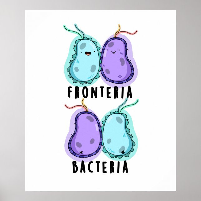 Poster Fronteria Bacteria Funny Biology Pun (Frente)