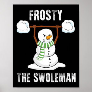 Poster Frosty The Swoleman - Elevador de Peso Ch