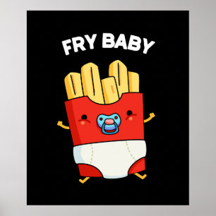 Poster Fry Baby Funny Fries Franceses Pun Dark BG