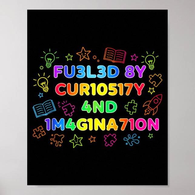 Poster Fueled By Curiosity And Imagination Kids Teens Fun (Frente)