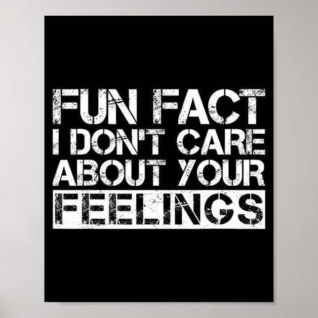 Poster Fun Fact I Don't Care About Your Feelings  (Frente)